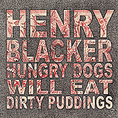 HENRY BLACKER 'Hungry Dogs With Eat Dirty Puddings' Vinyl LP (REPOSELP039)