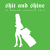 SHIT AND SHINE 'La Grand Larance Prix' Ltd Edition CD (RSDLXEDTN1)